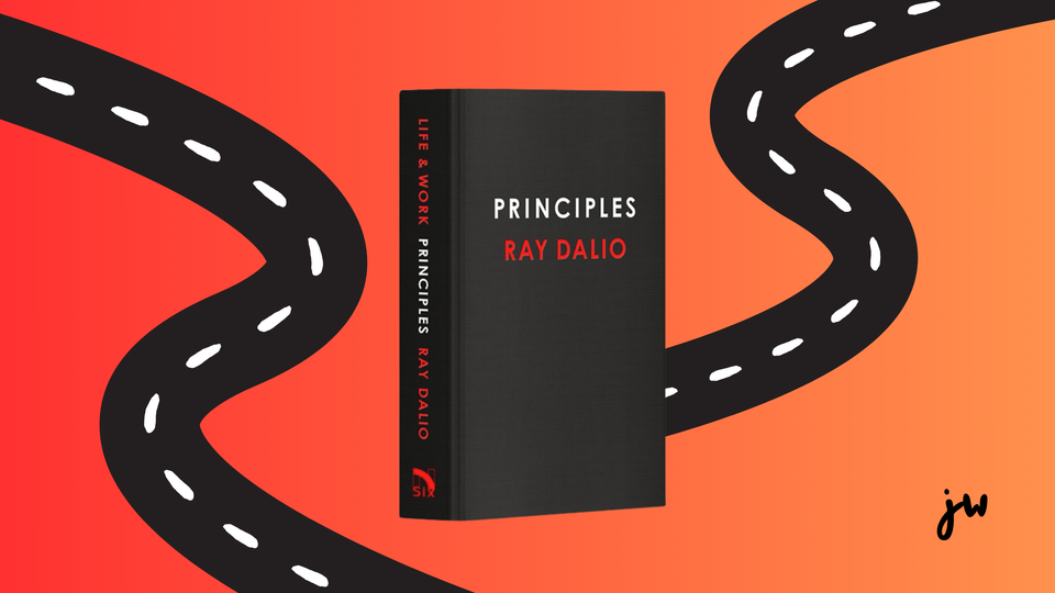 Principles by Ray Dalio - Book Summary, Notes and Highlights